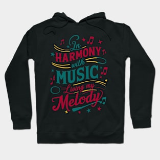 In harmony with music, living my melody (1) Hoodie